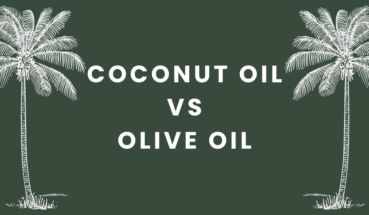 Coconut Oil vs Olive Oil: What the Science Actually Says