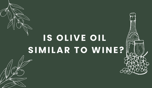 Is Olive Oil Similar to Wine?
